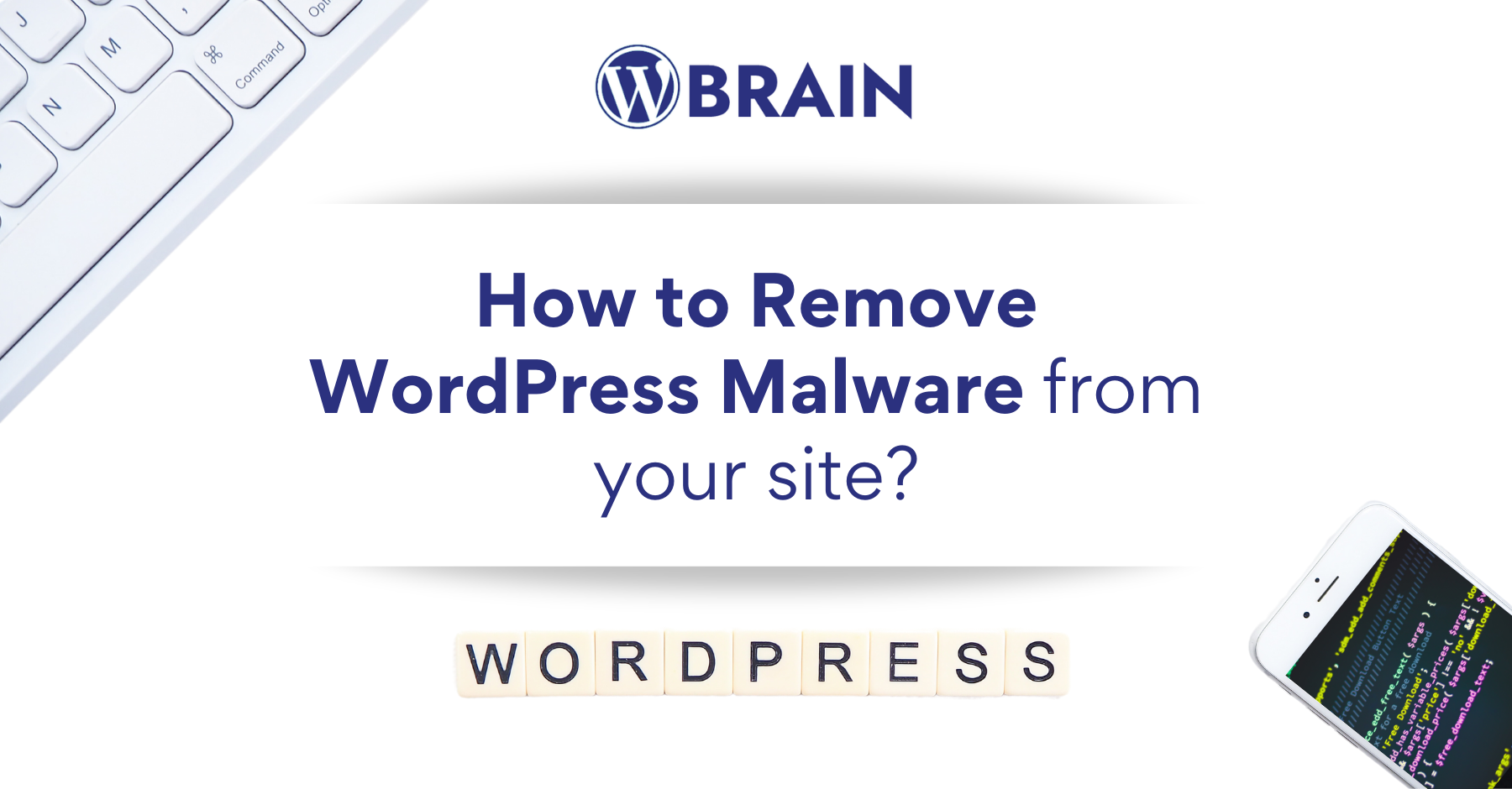 How to Remove WordPress Malware from your site